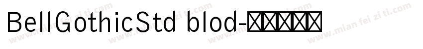 BellGothicStd blod字体转换